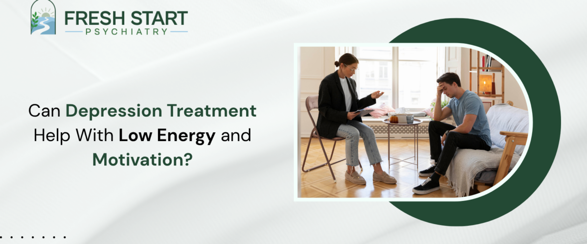 Can Depression Treatment Help with Low Energy and Motivation