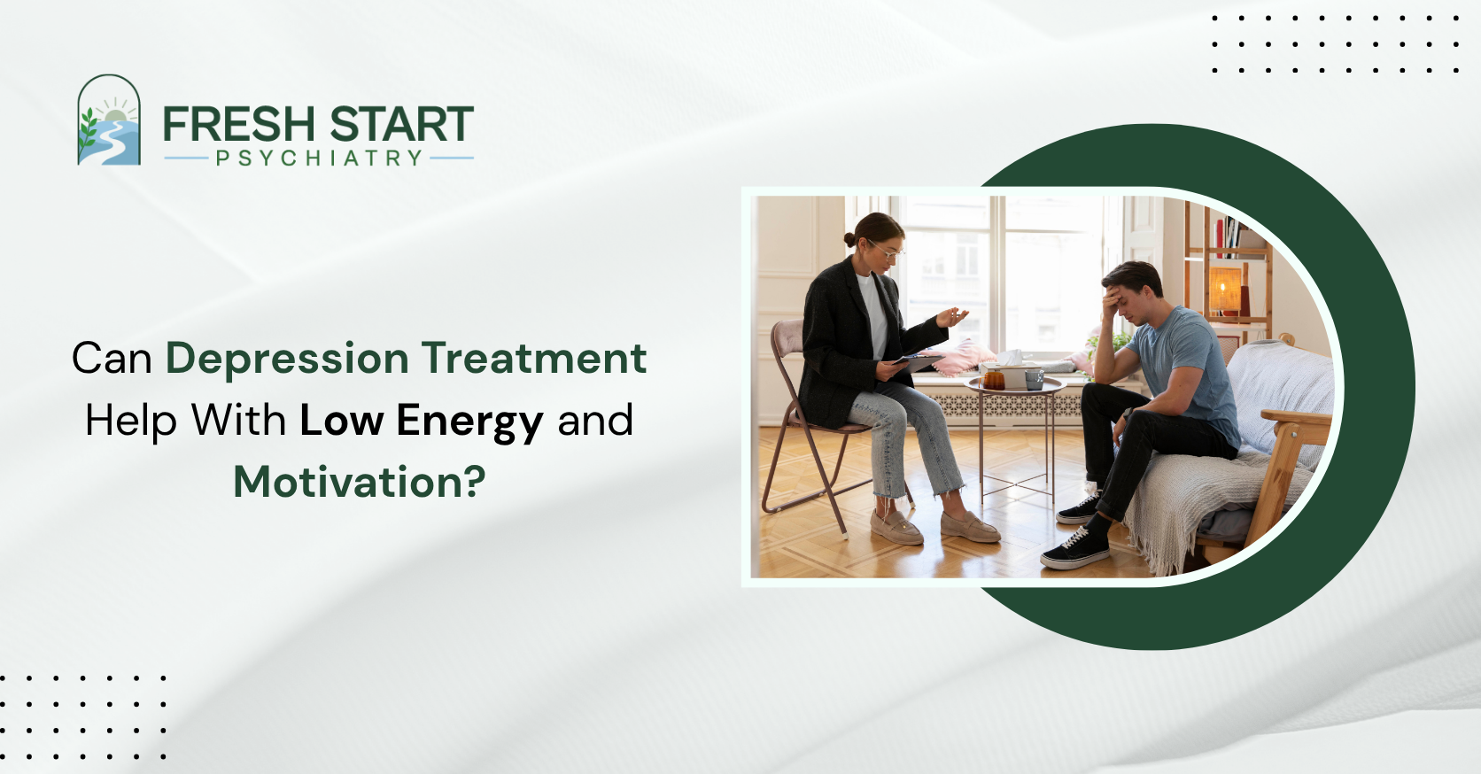 Can Depression Treatment Help with Low Energy and Motivation