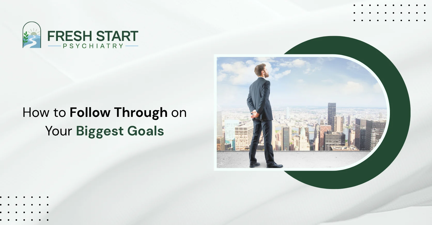 How to Follow Through on Your Biggest Goals